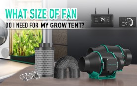 What Size of Inline Fan Do I Need For My Grow Tent?