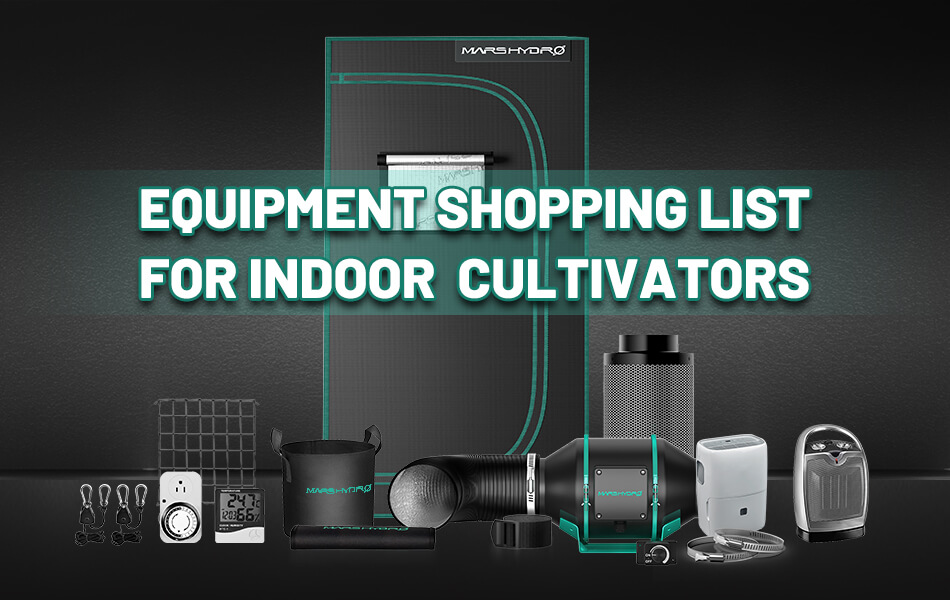 Indoor equipment shopping list for growers. a grow tent, grow bags, an inline fan, a carbon filter, a heater, a humidifier, a seedling heat mat are listed on the picture.